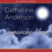 Comanche Moon - Catherine Anderson, Ruth Ann Phimister