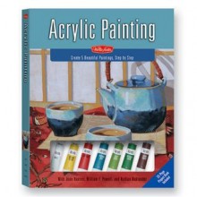 Acrylic Painting: A Complete Painting Kit for Beginners - Joan Hansen, William F. Powell