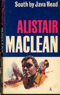 South by Java Head - Alistair MacLean