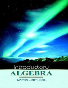 Introductory Algebra Value Pack (Includes Math Study Skills & Mymathlab/Mystatlab Student Access Kit ) - Marvin L. Bittinger