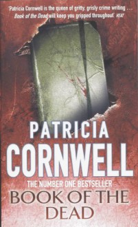 Book Of The Dead (Kay Scarpetta, #15) - Patricia Cornwell