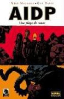 AIDP: Una plaga de ranas - Mike Mignola, Guy Davis, Research & Education Association