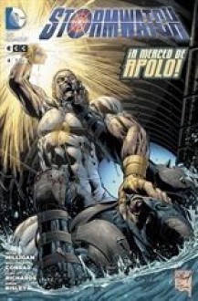 Stormwatch 04: ¡A merced de Apolo! - Peter Milligan, Will Conrad, Simon Bisley, Cliff Richards