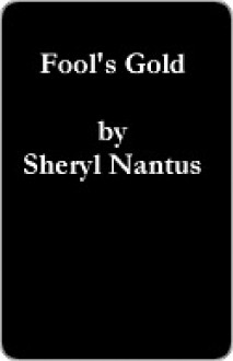 Fool's Gold - Sheryl Nantus
