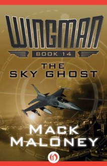 The Sky Ghost (Wingman) - Mack Maloney