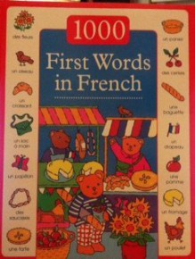 1000 First Words in French - Nicola Baxter, Guillaume Dopffer, Susie Lacome