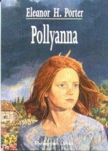 Pollyanna - Eleanor Hodgeman Porter