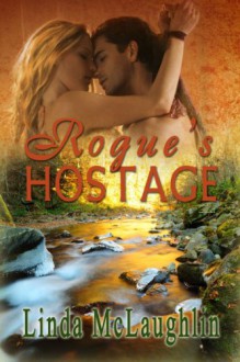 Rogue's Hostage - Linda McLaughlin