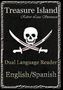 Treasure Island: Dual Language Reader (English/Spanish) - Robert Louis Stevenson, Jason Bradley, Manuel Caballero