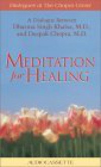 Meditations for Healing - Deepak Chopra, Dharma Singh Khalsa