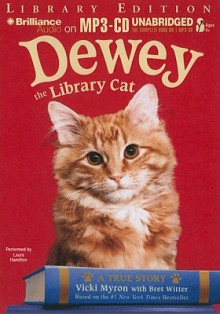 Dewey the Library Cat - Vicki Myron, Bret Witter, Laura Hamilton