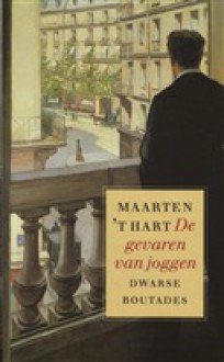 De gevaren van joggen - Maarten 't Hart