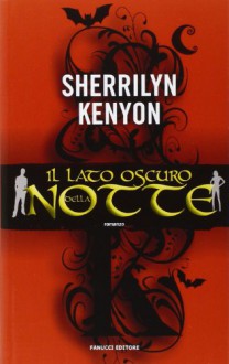 Il lato oscuro della notte - Sherrilyn Kenyon