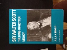 Sir Walter Scott, the Long-Forgotten Melody - Alan Norman Bold