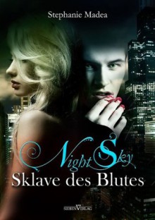 Sklave des Blutes - Leseprobe XXL (Night Sky) (German Edition) - Stephanie Madea