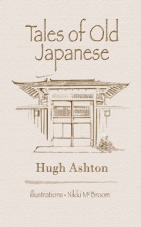 Tales of Old Japanese - Hugh Ashton, Nikki McBroom