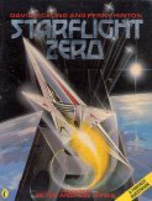 Starflight Zero - David Fickling, Perry Hinton, Peter A. Jones