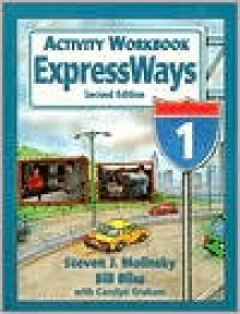 Expressways: Level 1 - Steven J. Molinsky, Carolyn Graham, Bill Bliss