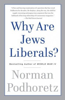 Why Are Jews Liberals? - Norman Podhoretz