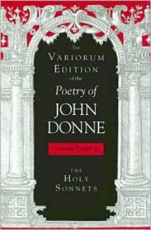 Part I the Holy Sonnets - Gary A. Stringer, John Donne