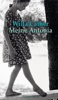 Meine Antonia: Roman - Willa Cather, Stefanie Kremer