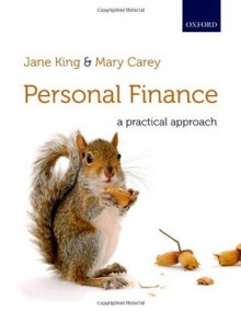 Personal Finance: A Practical Approach - Jane King, Mary Carey