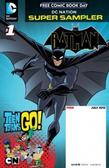 DC Nation FCBD Beware the Batman/Teen Titans Go! #1 - Scott Beatty, J. Torres, Mitch Watson, Todd Nauck