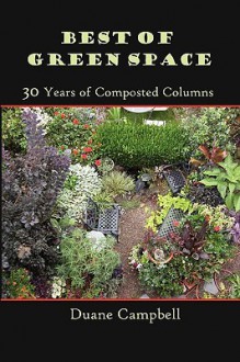 Best of Green Space: 30 Years of Composted Columns - Duane Campbell, Betty Mackey