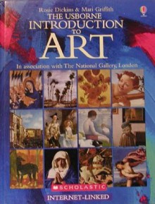 The Usborne Internet-Linked Introduction to Art - Rosie Dickins, Erika Langmuir, Mari Griffith, National Gallery of Great Britain Staff, Usborne Publishing Ltd Staff