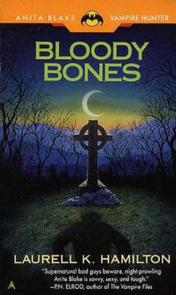 Bloody Bones (Anita Blake, Vampire Hunter, #5) - Laurell K. Hamilton