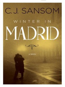 Winter in Madrid - C.J. Sansom