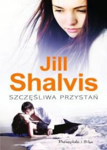 Szczęśliwa przystań - Jill Shalvis