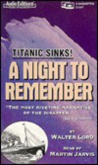 A Night to Remember (Audio) - Walter Lord, Martin Jarvis