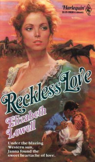 Reckless Love - Elizabeth Lowell