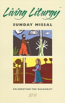 Living Liturgy Sunday Missal: Celebrating the Eucharist - Liturgical Press, Kathleen Harmon, Christopher Conlon