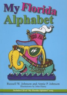 My Florida Alphabet - Annie P. Johnson, John Hume