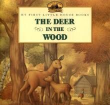 The Deer In The Wood - Laura Ingalls Wilder