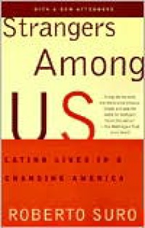 Strangers Among Us: Latino Lives in a Changing America - Roberto Suro