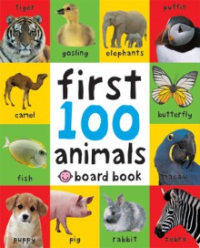 First 100 Soft to Touch Animals (Board Book) - Roger Priddy