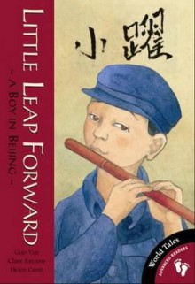 Little Leap Forward: A Boy in Beijing. by Guo Yue and Clare Farrow - Guo Yue