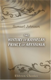 The History Of Rasselas Prince Of Abyssinia - Samuel Johnson