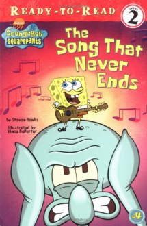 The Song that Never Ends (SpongeBob SquarePants Leveled Reader Series: Level 2) - Steven Banks, Vince Deporter