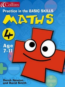 Practice In The Basic Skills: Maths (Book 4) - Derek Newton, David Smith