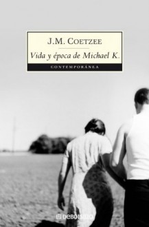 Vida y época de Michael K - J.M. Coetzee