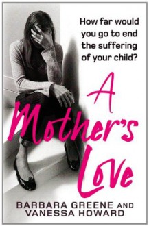 A Mother's Love - Vanessa Howard, Barbara Greene