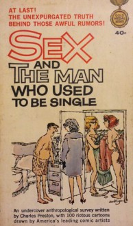 Sex and the Man Who Used to Be Single - Charles Preston