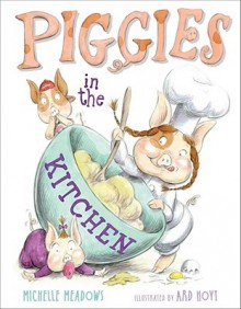 Piggies in the Kitchen - Michelle Meadows, Ard Hoyt