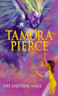 The Emperor Mage - Tamora Pierce