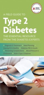 A Field Guide to Type 2 Diabetes - American Diabetes Association