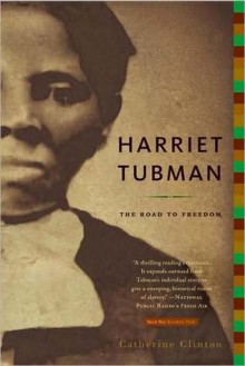 Harriet Tubman: The Road to Freedom - Catherine Clinton